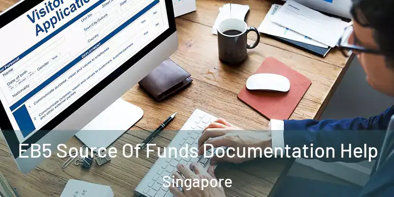  EB5 Source Of Funds Documentation Help Singapore