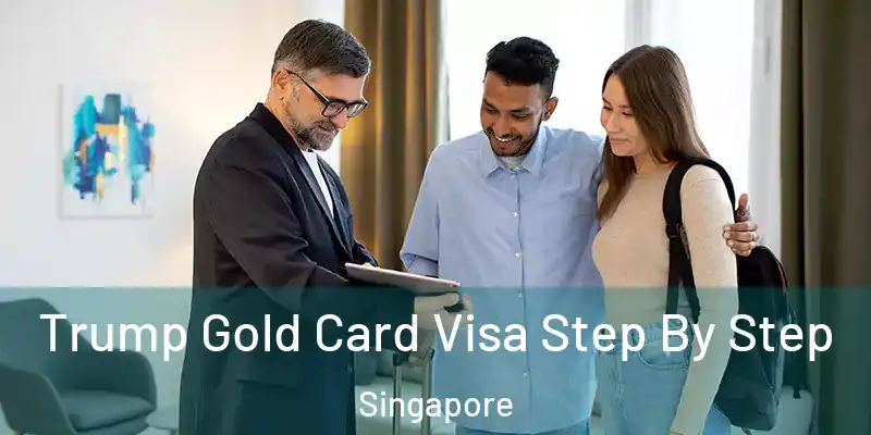  Trump Gold Card Visa Step By Step Singapore